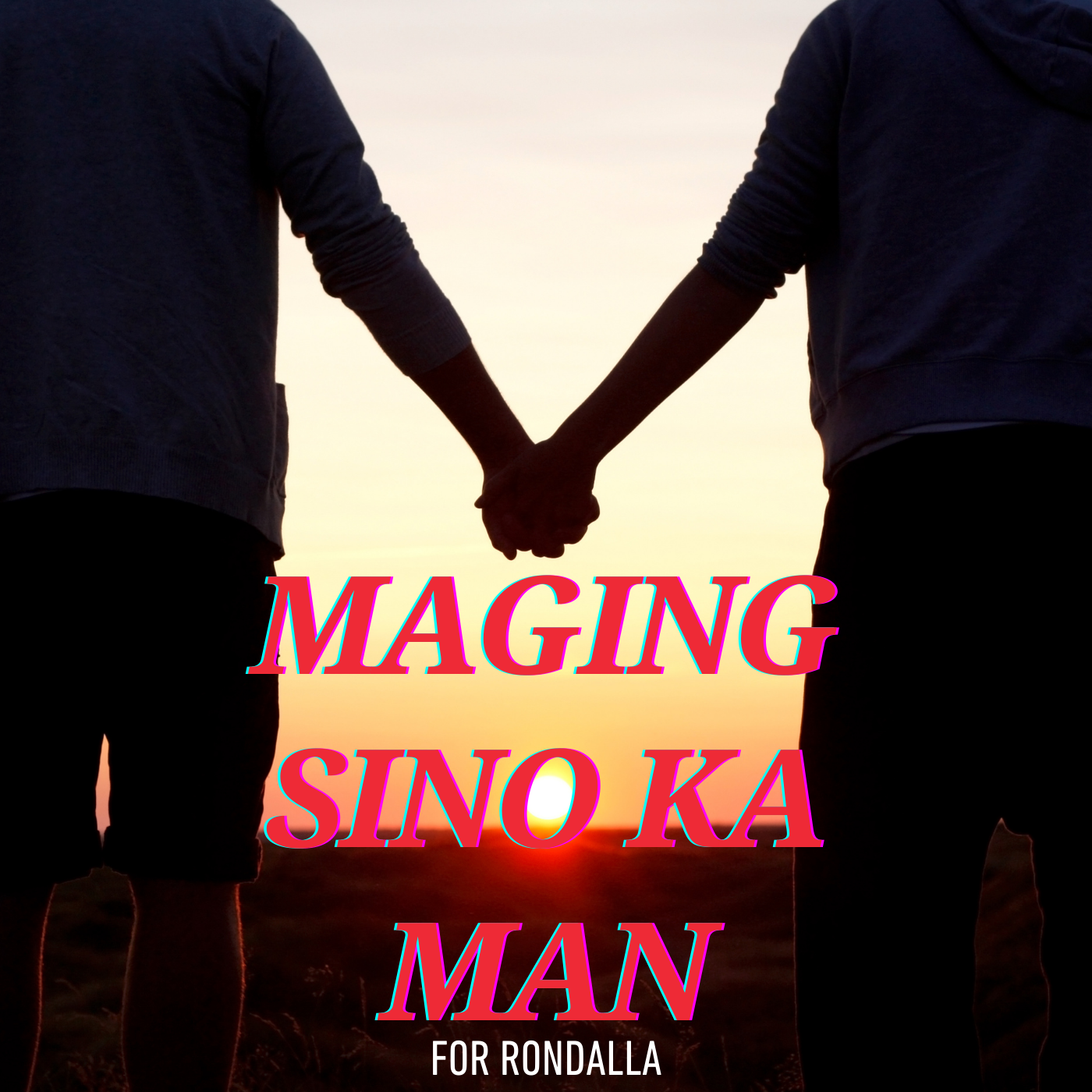 Maging Sino Ka Man